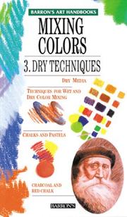 Cover of: Mixing Colors: 3. Dry Techniques (Barron's Art Handbooks)