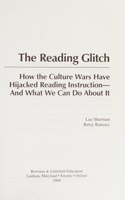 Cover of: The reading glitch: how the culture wars have hijacked reading instruction