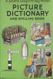 Cover of: A second Ladybird key words picture dictionary and spelling book