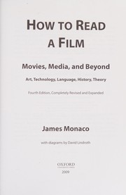 Cover of: How to read a film: movies, media, and beyond : art, technology, language, history, theory