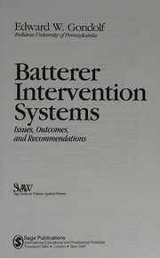 Cover of: Batterer intervention systems: issues, outcomes, and recommendations