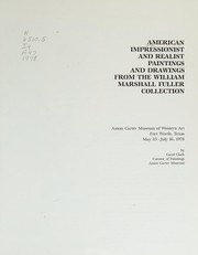 Cover of: American impressionist and realist paintings and drawings from the William Marshall Fuller Collection, Amon Carter Museum of Western Art, Fort Worth, Texas, May 25-July 16, 1978