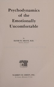Cover of: Psychodynamics of the emotionally uncomfortable