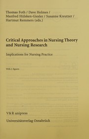 Cover of: Critical Approaches in Nursing Theory and Nursing Research: Implications for Nursing Practice