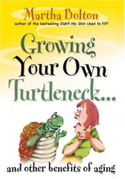 Cover of: Growing your own turtleneck--: and other benefits of aging