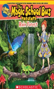 Cover of: Magic School Bus Presents : the Rainforest: A Nonfiction Companion to the Original Magic School Bus Series