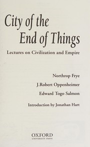 Cover of: City of the end of things: lectures on civilization and empire