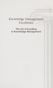 Cover of: Knowledge Management Excellence: The Art of Excelling in Knowledge Management