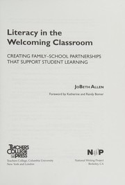 Cover of: Literacy in the welcoming classroom: creating family-school partnerships that support student learning