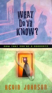Cover of: What do ya know?: now that you're a graduate