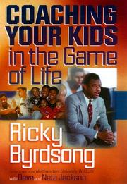 Cover of: Coaching your kids in the game of life by Ricky Byrdsong