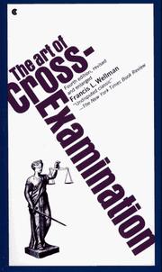 The art of cross-examination by Francis Lewis Wellman