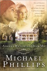Cover of: Angels watching over me by Michael R. Phillips