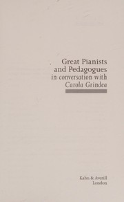 Cover of: Great pianists and pedagogues: in conversation with Carola Grindea
