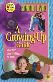 Cover of: A Growing-up Guide: What Girls Like You Want to Know (Girls Like You)