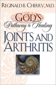 Cover of: Gods Pathway to Healing: Joints and Arthritis by Reginald B. Cherry