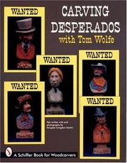 Cover of: Carving desperados with Tom Wolfe