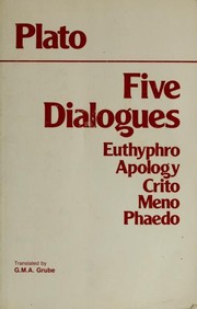 Cover of: Plato Five Dialogues: Euthyphro, Apology, Crito, Meno, Phaedo