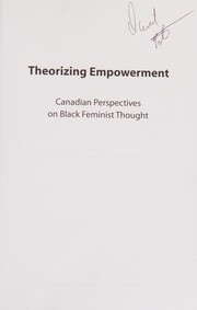 Cover of: Theorizing empowerment: Canadian perspectives on Black feminist thought