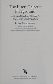Cover of: The inter-galactic playground: a critical study of children's and teens' science fiction