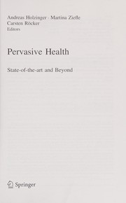 Cover of: Pervasive Health: State-Of-the-art and Beyond