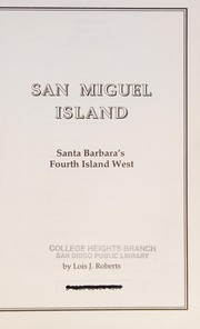 San Miguel Island by Lois W. Roberts