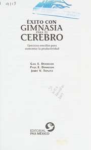 Cover of: Exito con gimnasia para el cerebro by Gail E. Dennison, Patricia E. Dennison, Paul E. Dennison, Jerry V. Teplitz