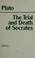 Cover of: The Trial and Death of Socrates