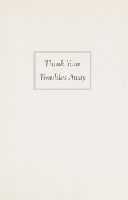 Cover of: Think your troubles away