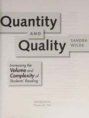 Cover of: Quantity and Quality: Increasing the Volume and Complexity of Students' Reading