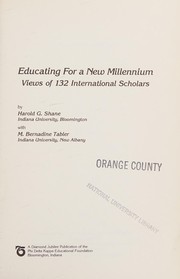 Cover of: Educating for a new millennium: views of 132 international scholars