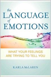Cover of: The language of emotions: what your feelings are trying to tell you