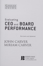 Cover of: Evaluating CEO and board performance: a Carver policy governance guide