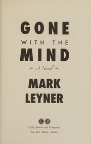 Cover of: Gone with the mind: a novel