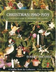 Cover of: Christmas: 1940-1959: A Collector's Guide to Decorations and Customs (Schiffer Book for Collectors)