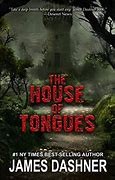 Cover of: The House of Tongues by James Dashner