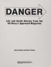 Cover of: Danger: life and death stories from the US Navy Approach magazine