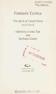 Cover of: Fantastic erotica: the best of Circlet Press 2008-2012
