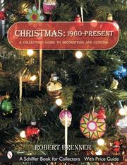 Cover of: Christmas 1960 to the Present: A Collector's Guide to Decorations And Customs