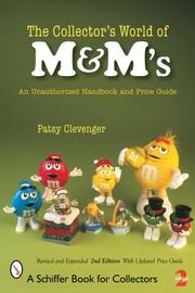 Cover of: The Collector's World of M&m'sr by Patsy Clevenger