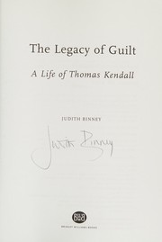 Cover of: The legacy of guilt: a life of Thomas Kendall