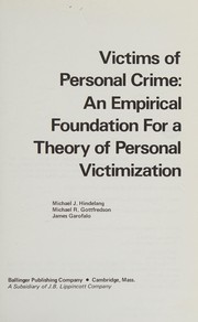 Cover of: Victims of personal crime: an empirical foundation for a theory of personal victimization