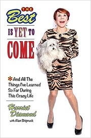 Cover of: The best is yet to come: *and all the things I've learned so far during this crazy life