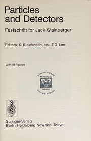 Cover of: Particles and detectors: festschrift for Jack Steinberger