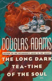 Cover of: The long dark tea-time of the soul by Douglas Adams
