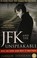 Cover of: JFK and the unspeakable