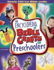 Encyclopedia of Bible Crafts for Preschoolers by Group Publishing Staff