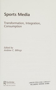 Cover of: Sports media: transformation, integration, consumption