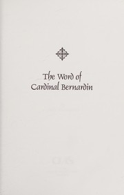 Cover of: The word of Cardinal Bernardin by Joseph Louis Bernardin