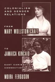 Cover of: Colonialism and Gender From Mary Wollstonecraft to Jamaica Kincaid
